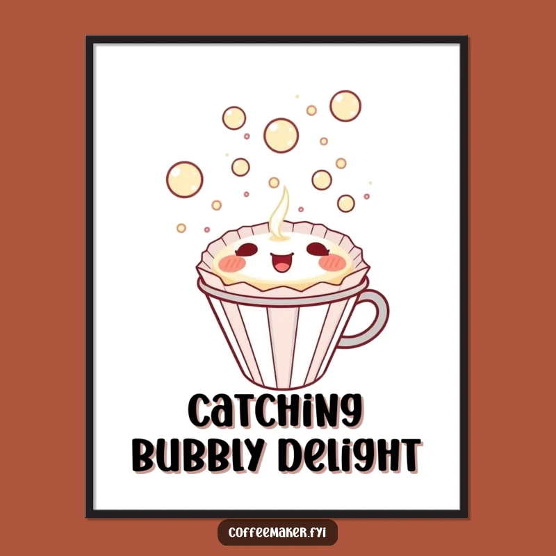 Funny Kawaii Coffee Filter Poster - Bubbly Delight Wall Art
