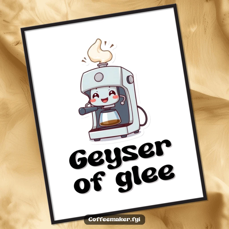 Funny Poster: A grinning coffee machine character spraying a celebratory geyser of steam, creating a dynamic and energetic display.