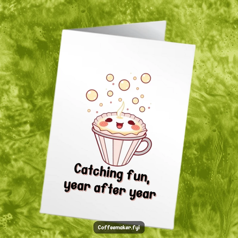 Funny Free Printable Birthday Card of a kawaii coffee filter happily catching a bubbly delight, perfect for a cheerful celebration.