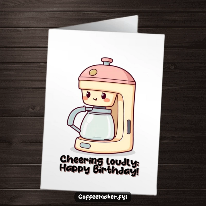 Funny free printable birthday card: A coffee maker character with its spout stretched out like a megaphone, as if cheering loudly.