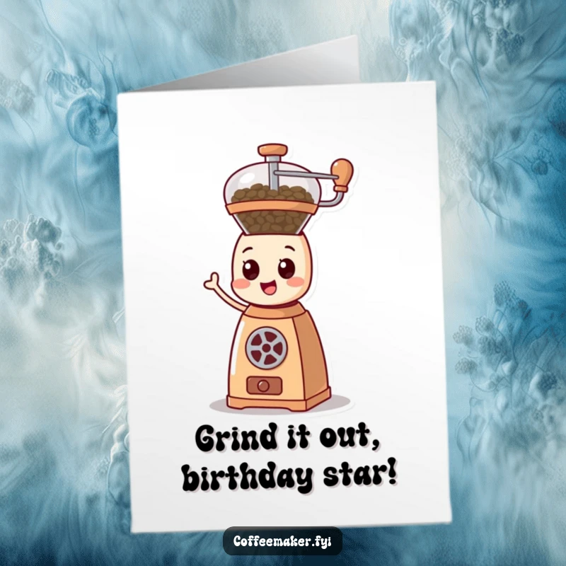 Funny Free Printable Birthday Card: Cartoonish coffee grinder character happily spinning its mechanism with joy.