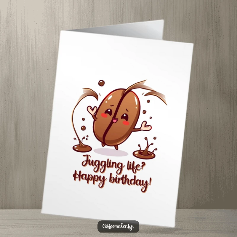 Funny Free Printable Birthday Card: A coffee bean character skillfully juggles small streams of dark liquid, looking focused.