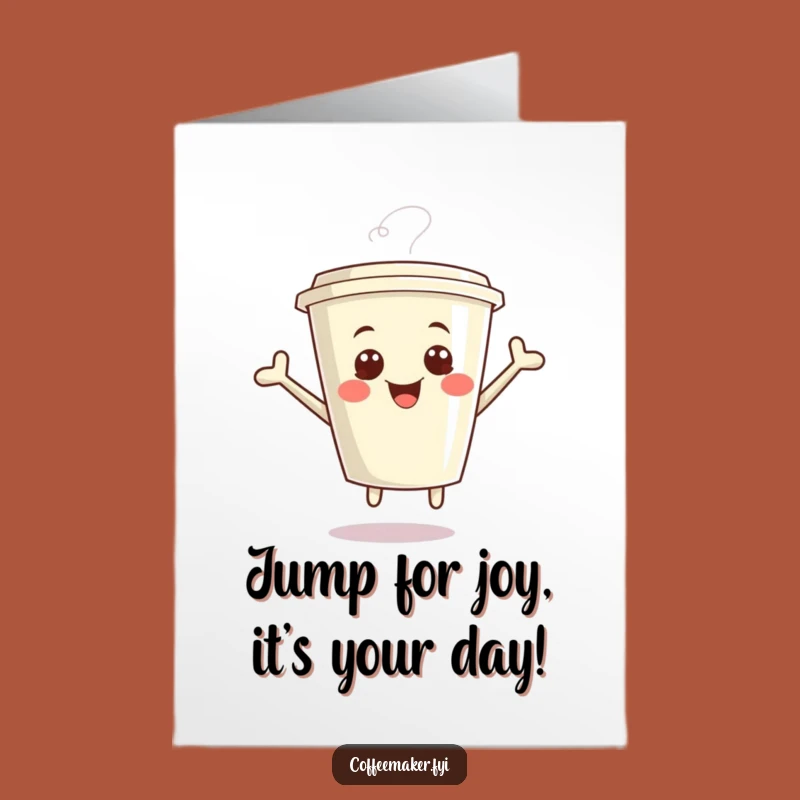 Free Printable Birthday Card: Giggling Kawaii Coffee Cup - Funny Downloadable Gift