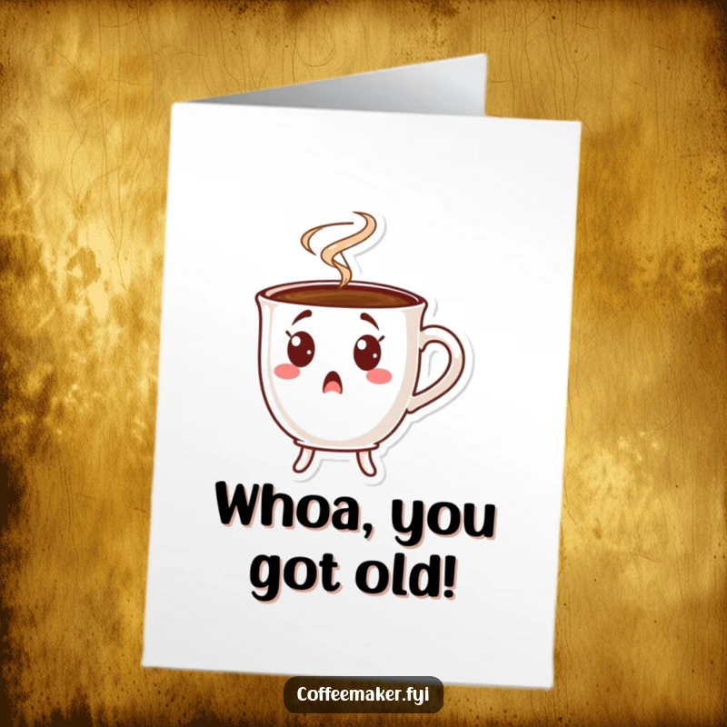 Funny Free Printable Birthday Card: A startled coffee cup with steam erupting, exclaiming surprise, ready for gifting.