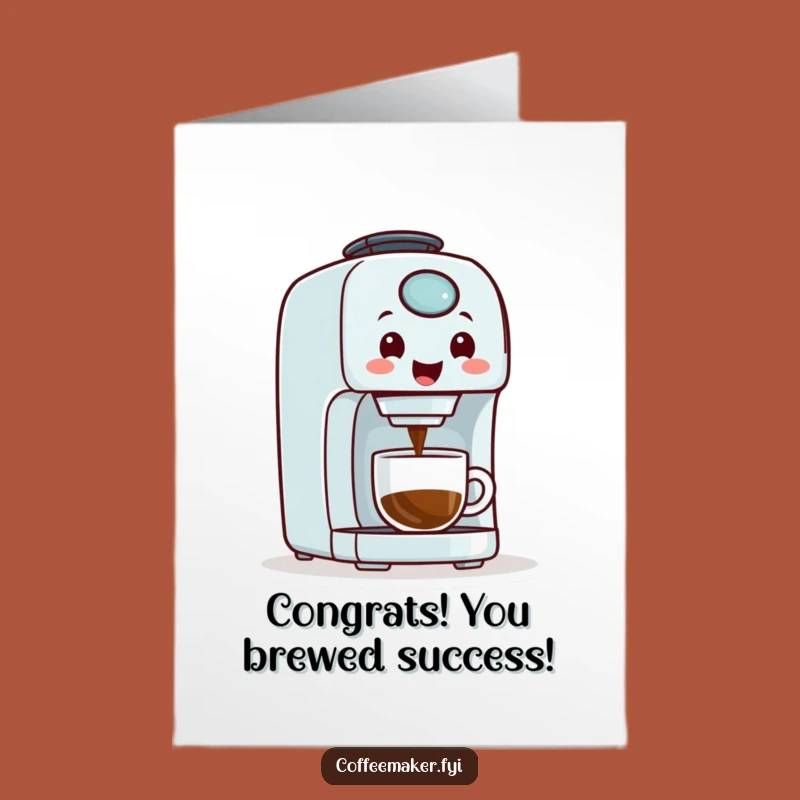 Congrats Free Printable Card: Your Coffee Maker Friend Cheers You On!
