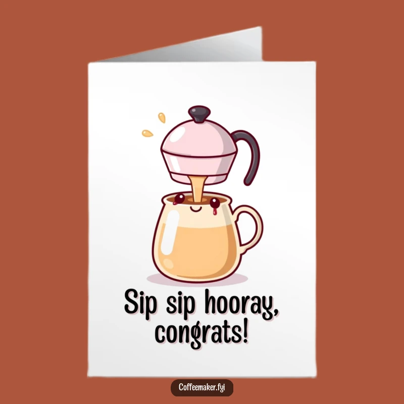 Free Printable Kawaii Coffee Pot Congrats Card - Funny Happiness Stream Downloadable Gift
