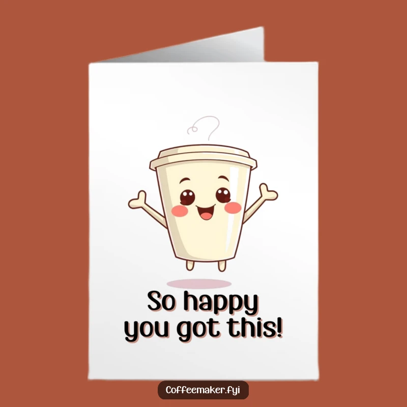 Free Printable Congrats Card: Giggling Kawaii Coffee Cup - Funny Downloadable Gift