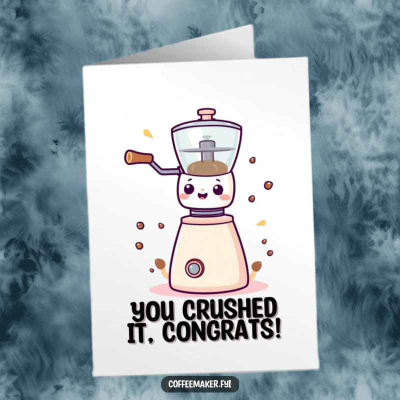Funny Free Printable Congratulations Card with a manic Kawaii coffee grinder ready to celebrate your amazing accomplishment.