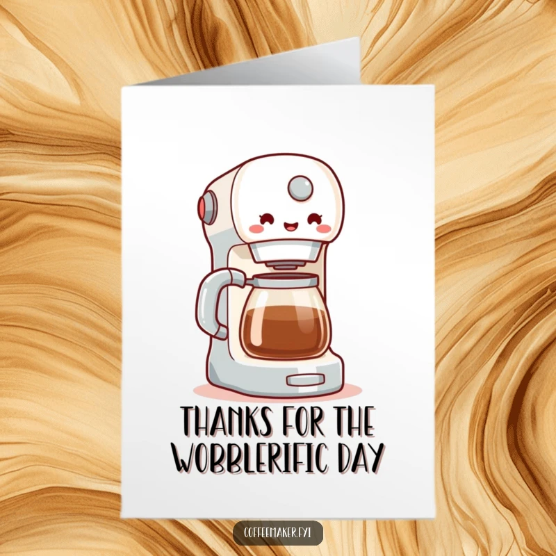 Funny free printable thank you card with a coffee maker doing a happy, excited wobble, conveying heartfelt thanks.