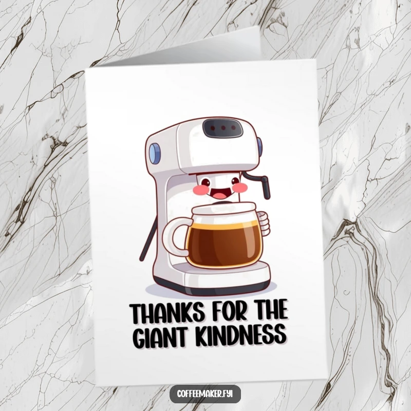 Funny free printable thank you card. A coffee maker grins broadly, serving a gigantic mug to show immense gratitude.