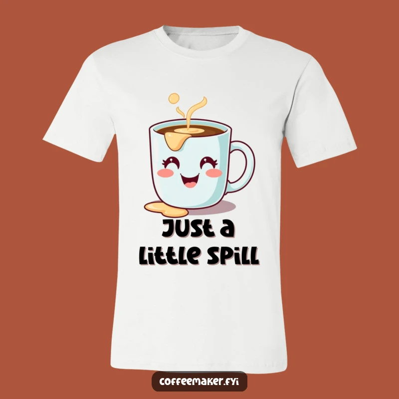 Funny Cute Coffee Mug Shirt - Happy Spilling Character Tee